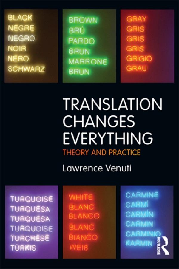 Translation Changes Everything by Lawrence Venuti