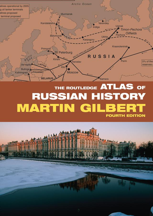 The Routledge Atlas of Russian History by Martin Gilbert