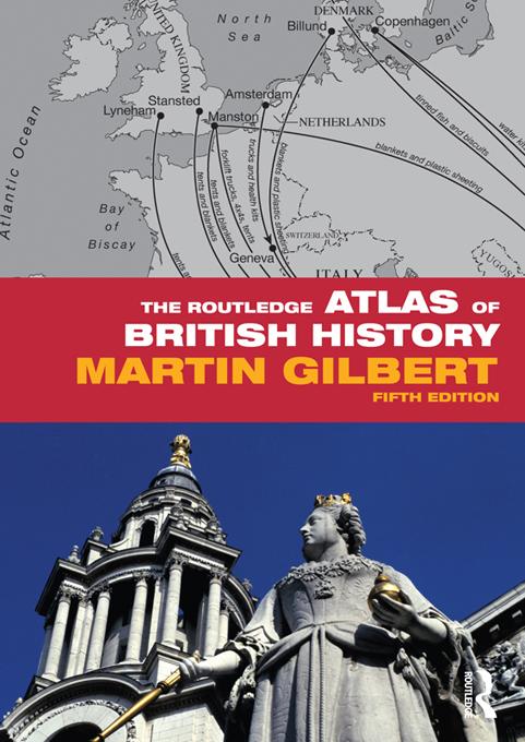 The Routledge Atlas of British History by Martin Gilbert