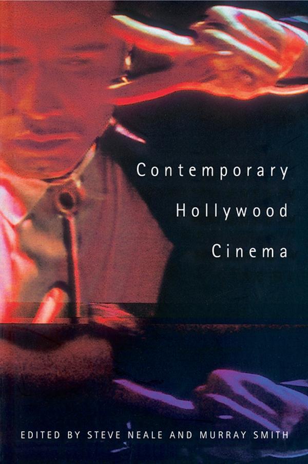 Contemporary Hollywood Cinema by Murray Smith, STEVE NEALE