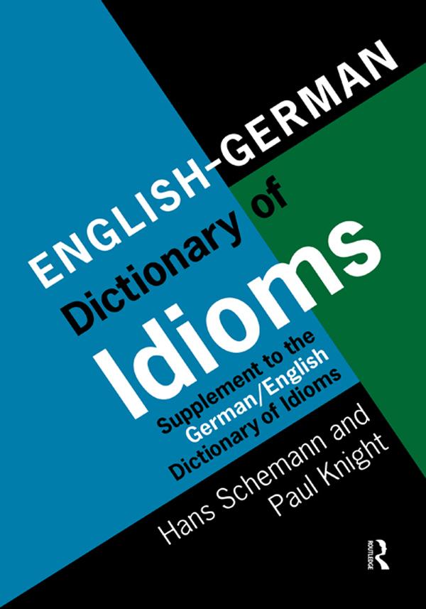 English/German Dictionary of Idioms by Professor Hans Schemann