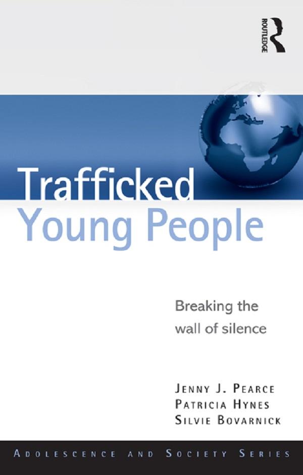Trafficked Young People by Jenny J. Pearce, Patricia Hynes, Silvie Bovarnick
