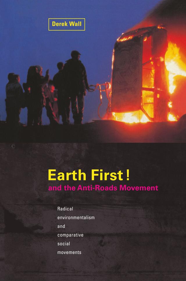 Earth First:Anti-Road Movement by Derek Wall