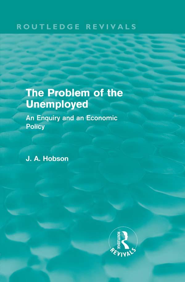 The Problem of the Unemployed (Routledge Revivals)