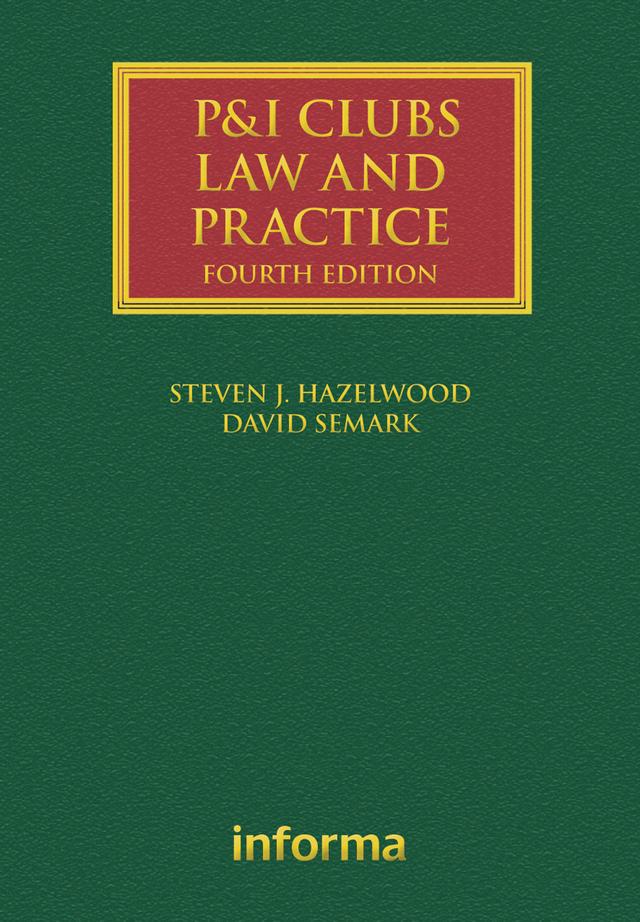 P&I Clubs: Law and Practice by David Semark