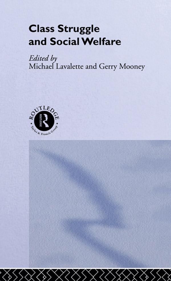 Class Struggle and Social Welfare by Gerry Mooney, Michael Lavalette