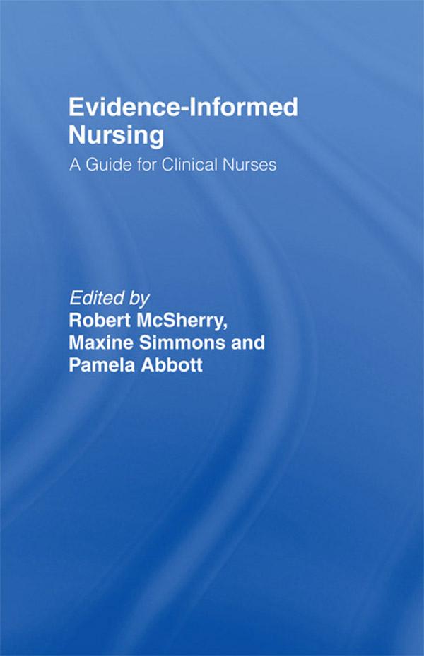 Evidence-Informed Nursing by Maxine Simmons, Pamela Abbott, Robert Mc Sherry