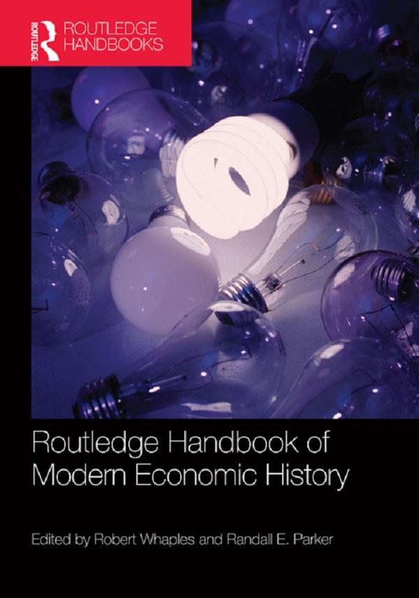 The Routledge Handbook of Modern Economic History by Randall Parker, Robert Whaples