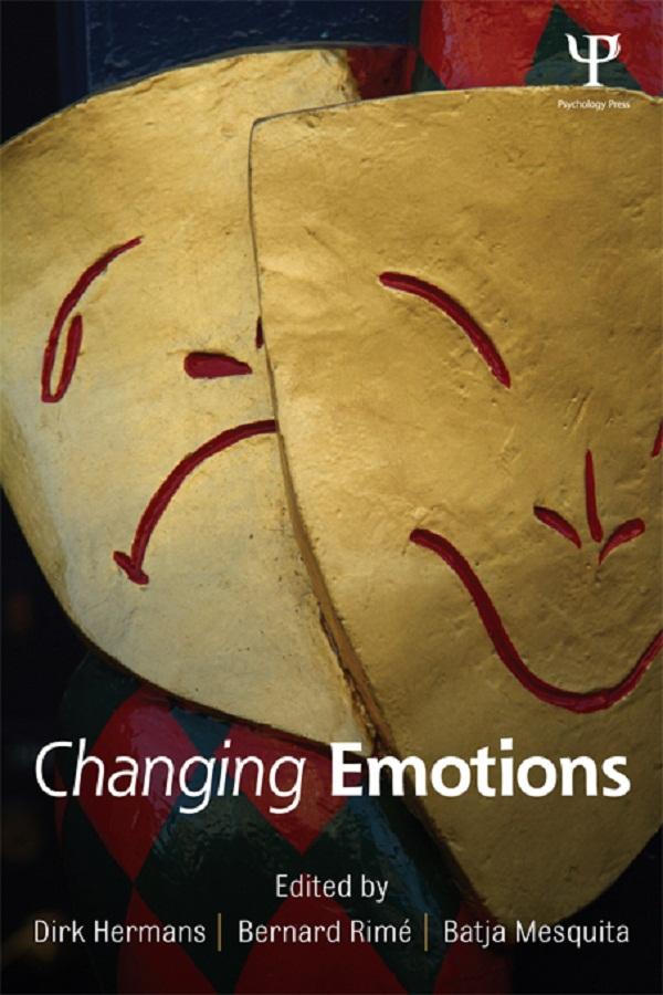Changing Emotions by Batja Mesquita, Bernard Rimé, Dirk Hermans