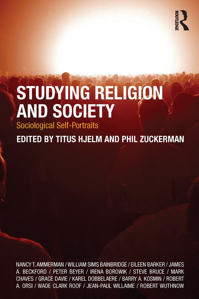 Studying Religion and Society by Phil Zuckerman, Titus Hjelm