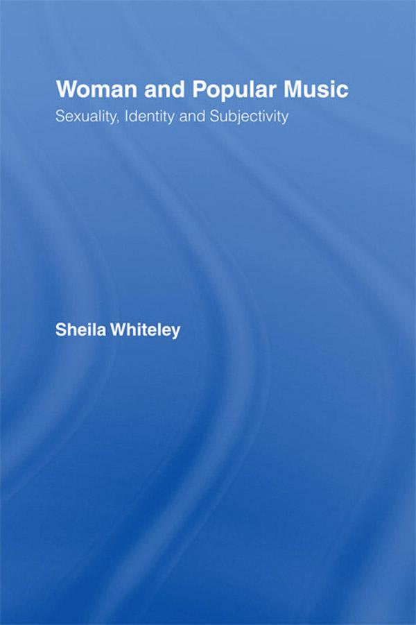Women and Popular Music by Sheila Whiteley
