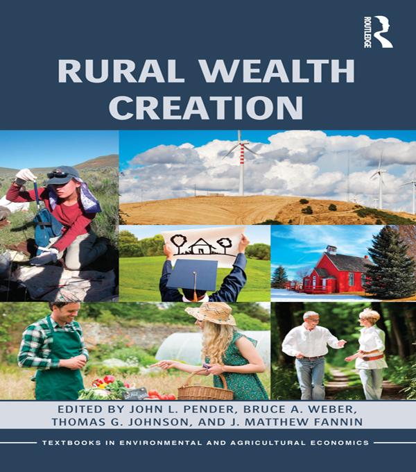 Rural Wealth Creation by Bruce A. Weber, J. Matthew Fannin, John L. Pender, Thomas G. Johnson