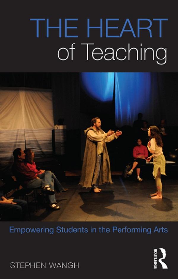 The Heart of Teaching by Stephen Wangh
