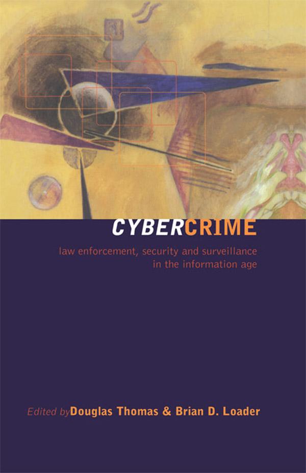 Cybercrime by Brian D. Loader, Douglas Thomas