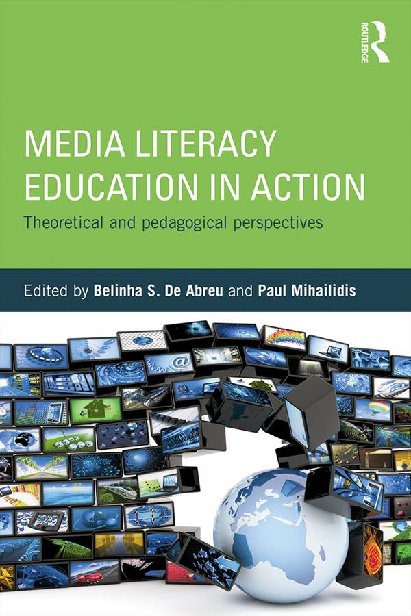 Media Literacy Education in Action by Belinha S. De Abreu, Paul Mihailidis