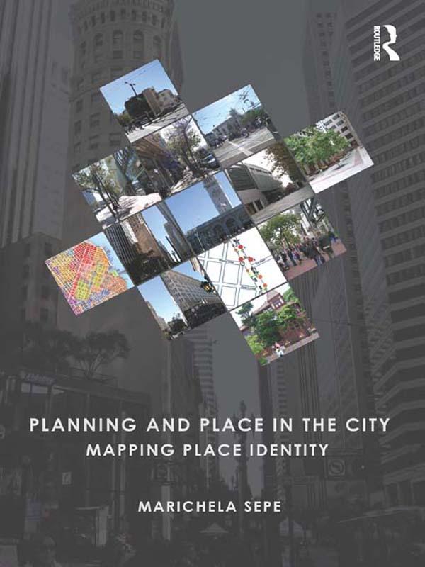 Planning and Place in the City by Marichela Sepe
