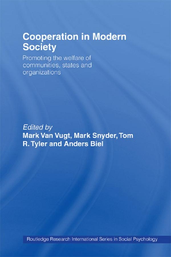 Cooperation in Modern Society by Anders Biel, Mark Snyder, Mark Van Vugt, Tom R. Tyler