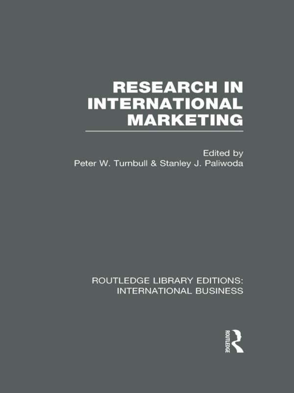 Research in International Marketing (RLE International Business) by Peter W Turnbull, Stanley Paliwoda
