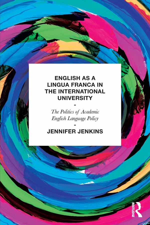 English as a Lingua Franca in the International University by Jennifer Jenkins