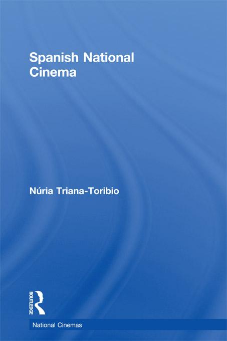 Spanish National Cinema by Nuria Triana-Toribio