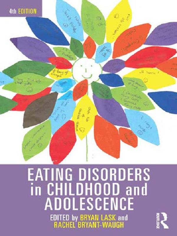 Eating Disorders in Childhood and Adolescence by Bryan Lask, Rachel Bryant-Waugh
