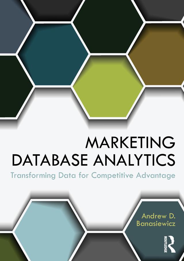 Marketing Database Analytics by Andrew D. Banasiewicz