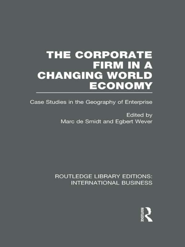 The Corporate Firm in a Changing World Economy (RLE International Business)