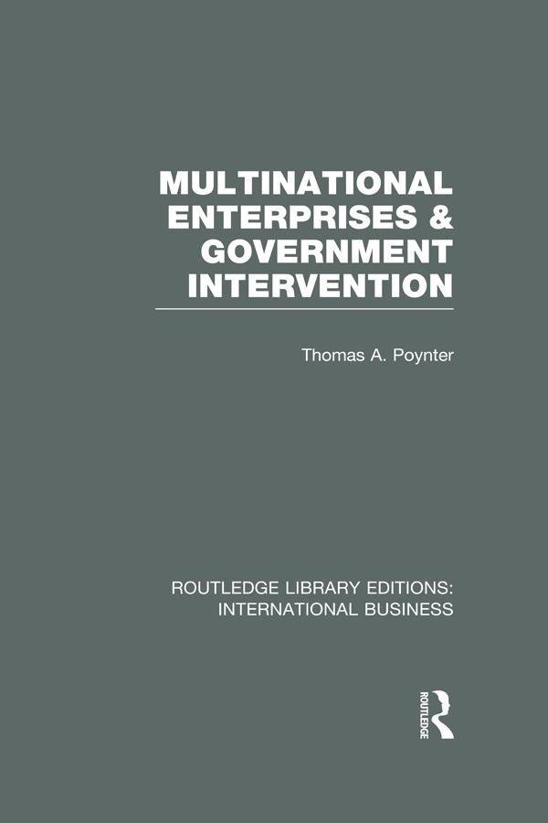 Multinational Enterprises and Government Intervention (RLE International Business) by Thomas Poynter