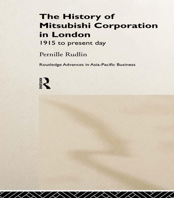 The History of Mitsubishi Corporation in London by Pernille Rudlin