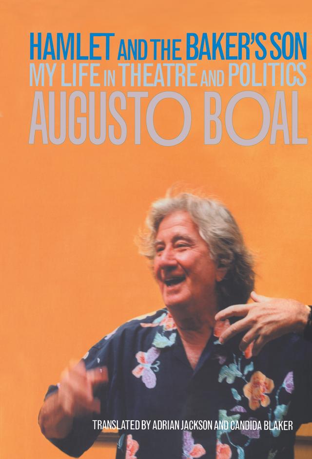 Hamlet and the Baker's Son by Adrian Jackson, Augusto Boal, Candida Blaker