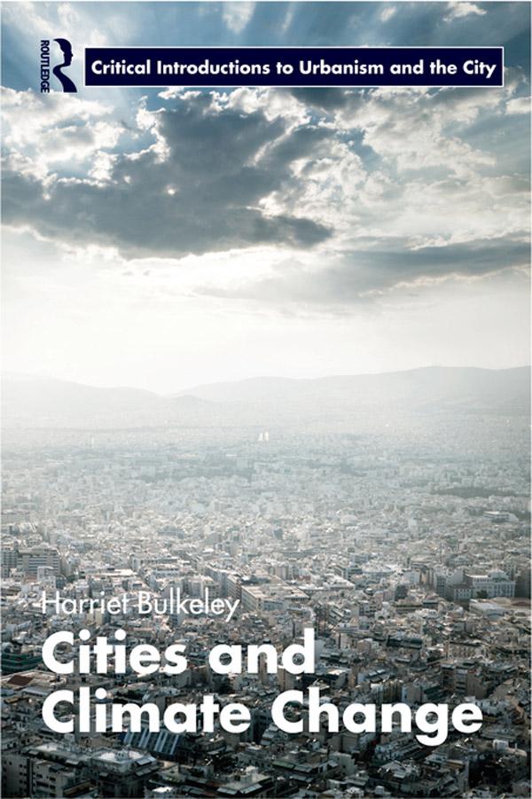 Cities and Climate Change by Harriet Bulkeley
