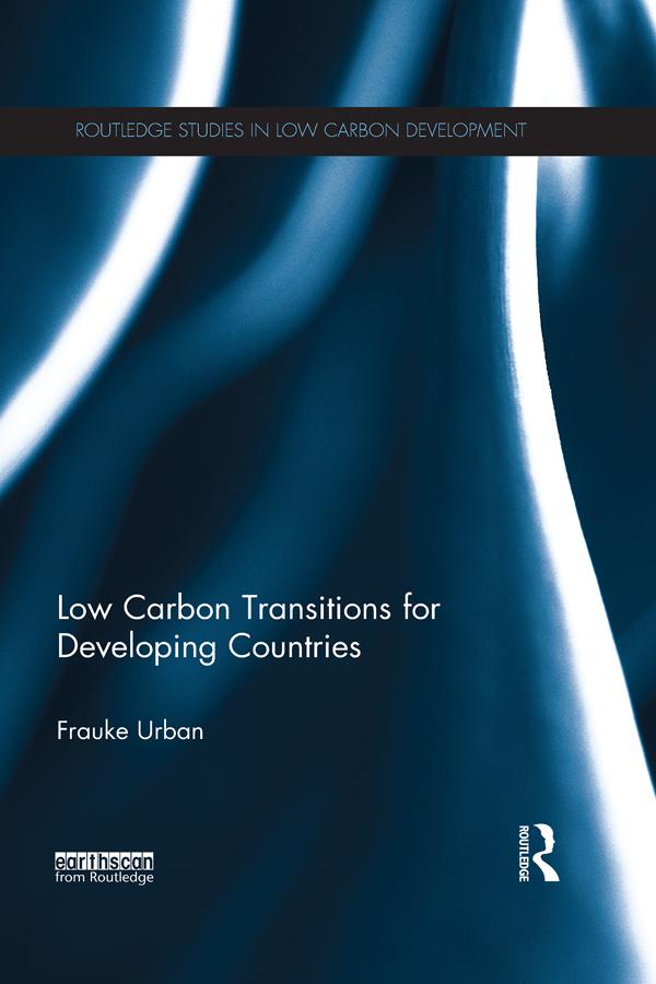 Low Carbon Transitions for Developing Countries by Frauke Urban