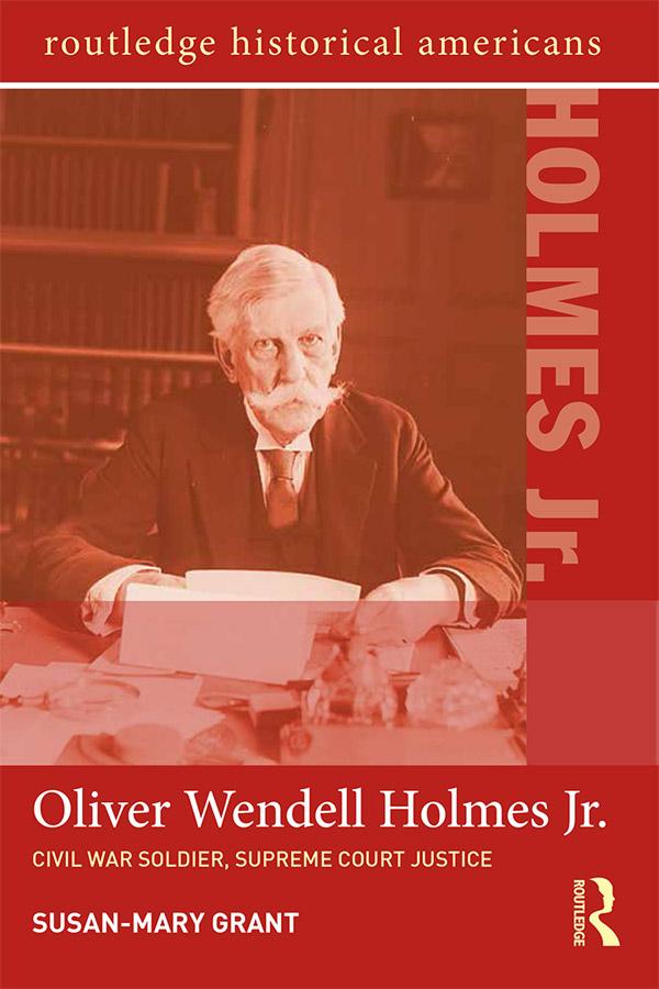 Oliver Wendell Holmes, Jr. by Susan-Mary Grant