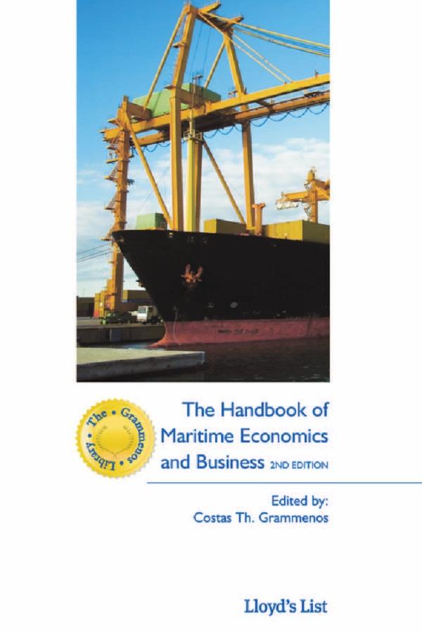 The Handbook of Maritime Economics and Business by Costas Grammenos