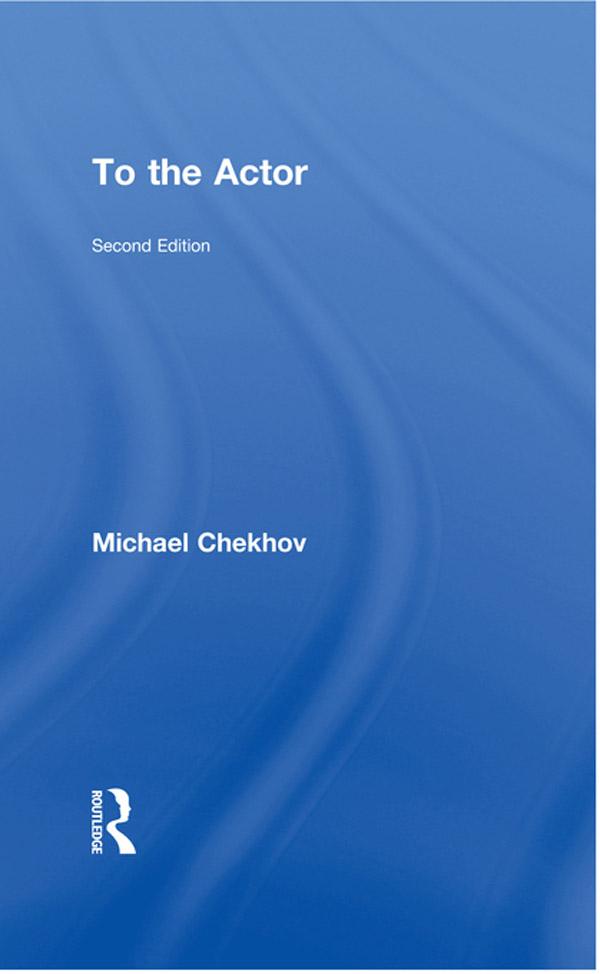 To the Actor by Mala Powers, Michael Chekhov