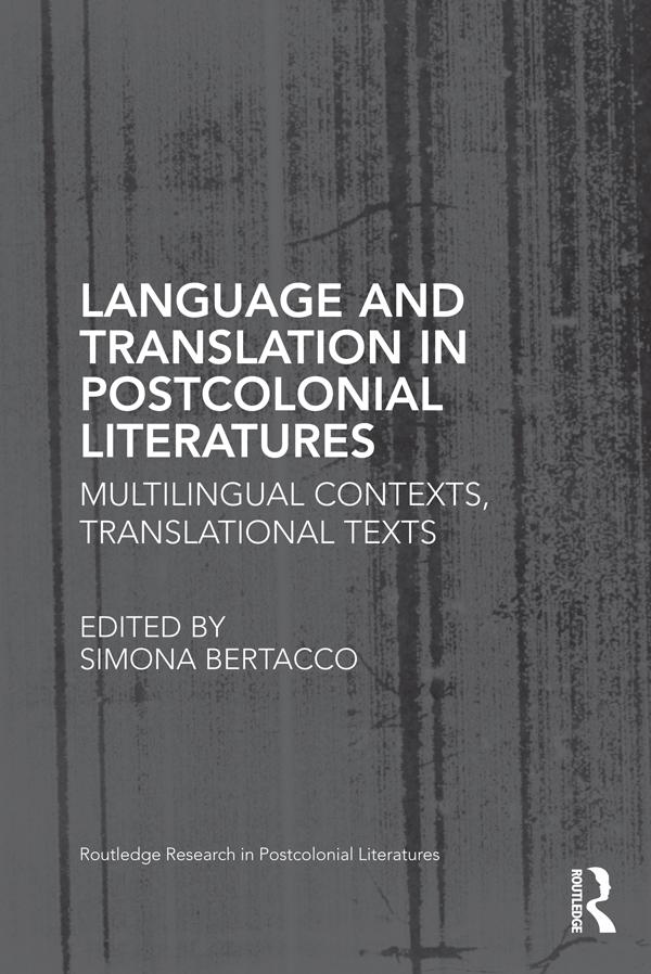 Language and Translation in Postcolonial Literatures by Simona Bertacco