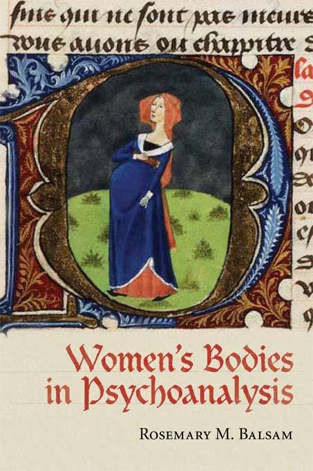 Women's Bodies in Psychoanalysis by Rosemary M Balsam