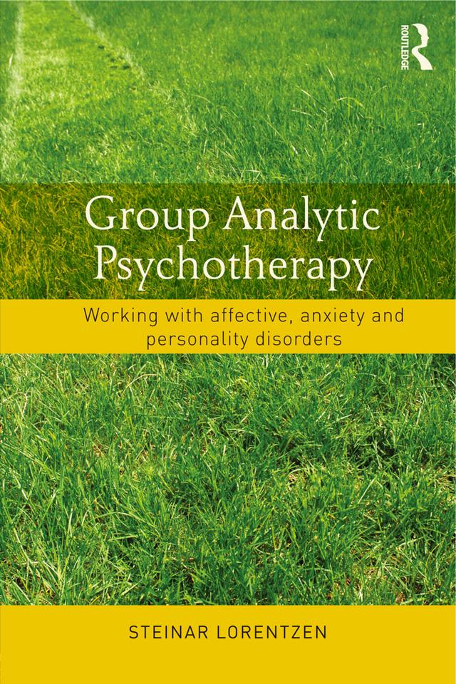 Group Analytic Psychotherapy by Steinar Lorentzen
