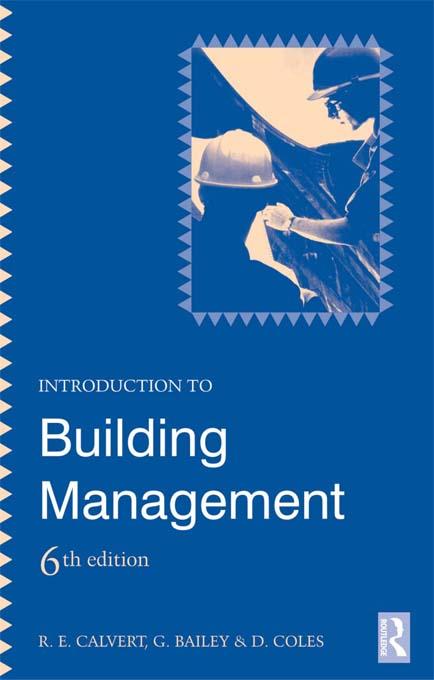 Introduction to Building Management by D. Coles, G. Bailey, R E Calvert