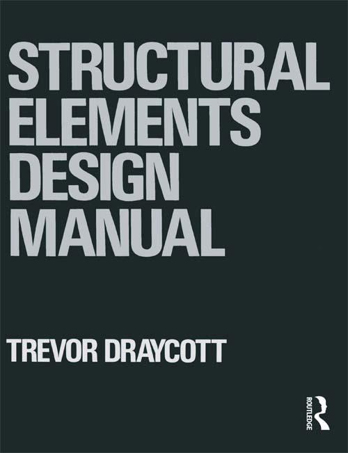 Structural Elements Design Manual by Trevor Draycott