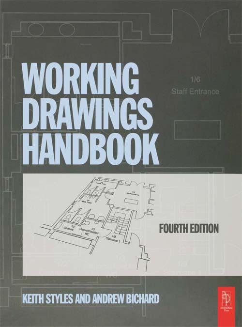 Working Drawings Handbook by Andrew Bichard, Keith Styles