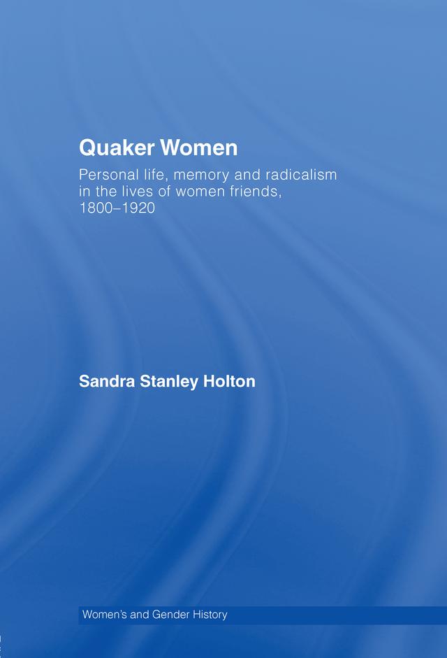 Quaker Women by Sandra Stanley Holton