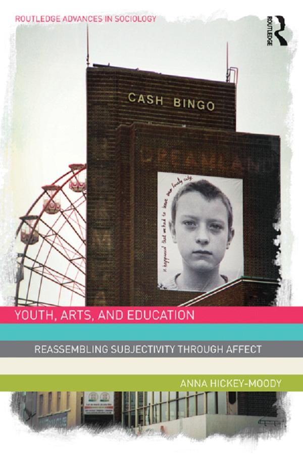 Youth, Arts, and Education by Anna Hickey-Moody