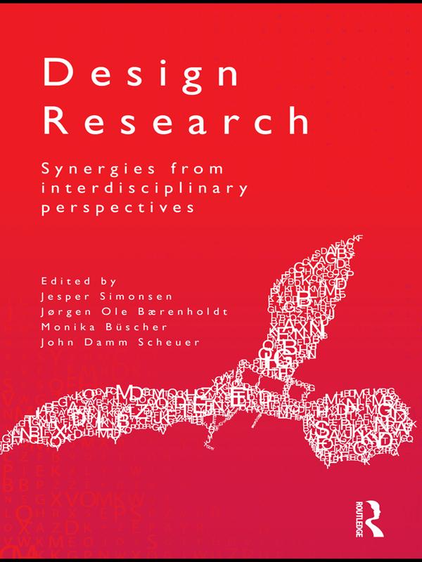 Design Research by Jesper Simonsen, John Damm Scheuer, Jørgen Ole Bærenholdt, Monika Büscher