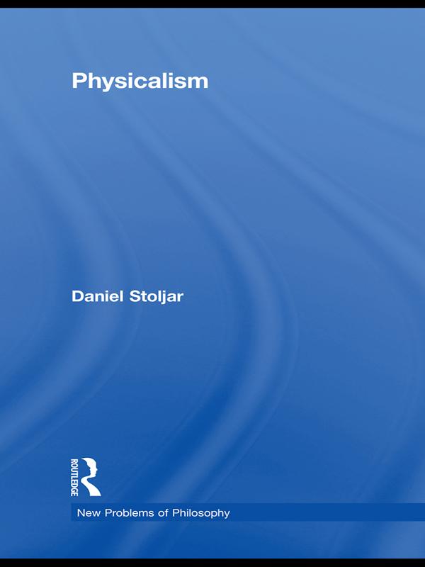 Physicalism by Daniel Stoljar