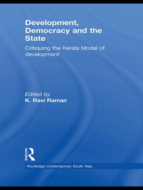 Development, Democracy and the State by K. Ravi Raman