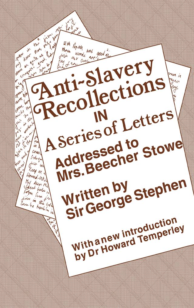 Anti-Slavery Recollection Cb by George Stephen