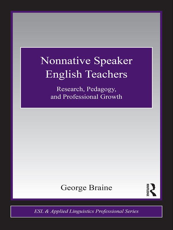 Nonnative Speaker English Teachers by George Braine
