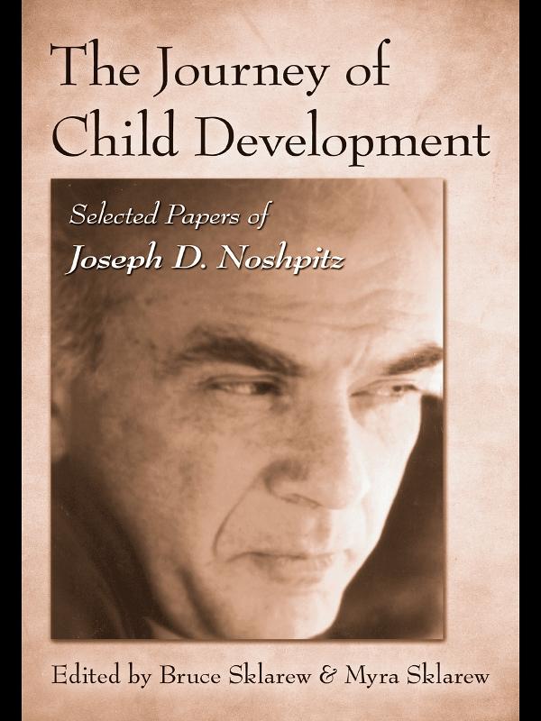 The Journey of Child Development by Bruce Sklarew, Myra Sklarew
