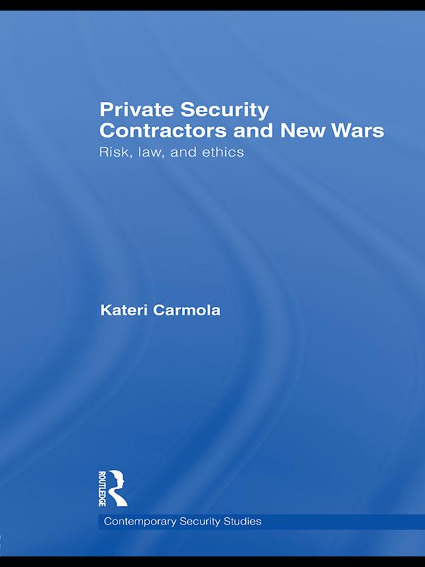 Private Security Contractors and New Wars by Kateri Carmola